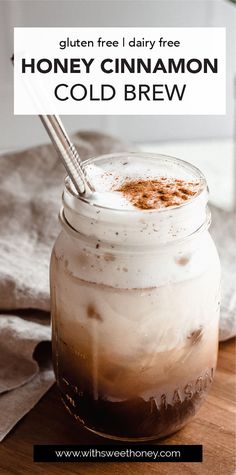 a mason jar filled with honey cinnamon cold brew