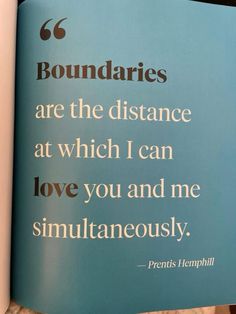 an open book with the words boundariess are the distance at which i can love you and me simultaneously