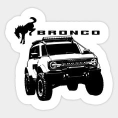 a black and white image of a truck with the word bronco on it