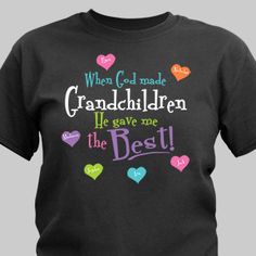 Personalized God Gave Me The Best T-shirt for Nana, Grandma, Gram, Granny or Mom .When God gives you the best why not show them off with our lovely Personalized God Gave Me The Best Personalized Grandma Shirts. Celebrate the love and Shirts For Grandma, Unique Family Gifts, God Mother, Nana T Shirts, Nana Grandma, Nana Shirts, Best T Shirt, Cute Shirt Designs