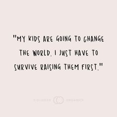 Mommy Motivation, Raising Kids Quotes, Toddler Quotes, Newborn Quotes, Mama Quotes, Relatable Mom, Mum Quotes, Kids Quotes, Motherhood Quotes