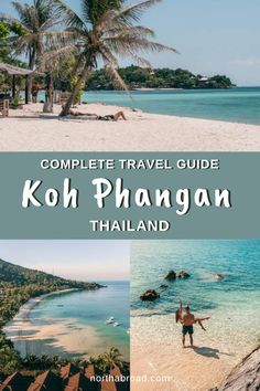 the complete travel guide to koh phangan, thailand with text overlay