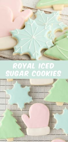 iced sugar cookies decorated with royal icing are on a cooling rack and the words royal iced sugar cookies