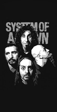 three men with long hair and beards are in front of the words system of a down