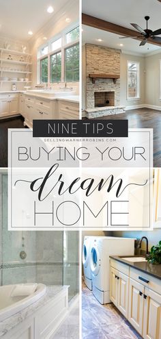 a collage of photos with the words nine tips buying your dream home