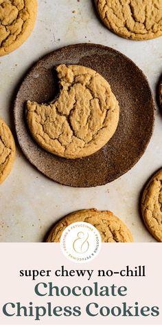 super chewy no - chill chocolate chip cookies on a plate with the words super chewy no - chill chocolate chip cookies