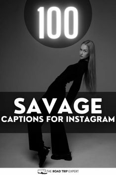 a woman standing in front of a sign that says,'100 savage captions for ins