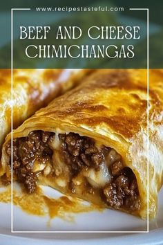 beef and cheese quesadilla on a plate with text overlay that reads beef and cheese chimichangas