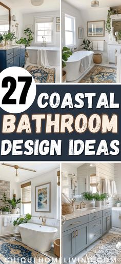 coastal bathroom design ideas with text overlay that reads, 22 coastal bathroom design ideas