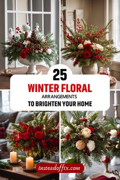 winter floral arrangements to brighten your home for the holidays and christmas decorations are great