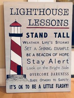 a sign that says lighthouse lessons stand tall