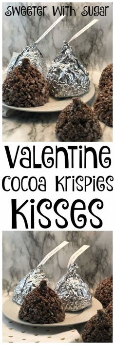 valentine's cocoa krispies kisses on a white plate with the words, sweeter with sugar