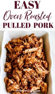 pulled pork in a white bowl with text overlay that reads oven roasted pulled pork