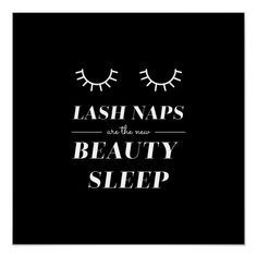 Who needs beauty sleep when you have lash naps? This poster is a great gift for someone who's addicted to their lash extensions! Lash Shirts, Lash Illustration, Work Sayings, Lash Extensions Quotes, Lash Post, Lash Aesthetic, Lash Posts, Lash Therapy, Lash Instagram