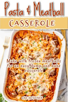 an advertisement for pasta and meatball casserole