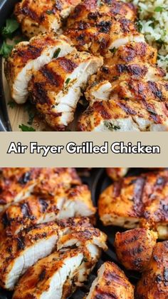 grilled chicken and rice with the words air fryer grilled chicken