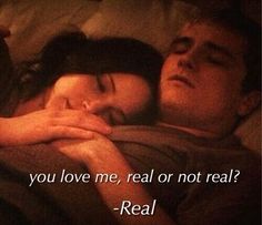 a man and woman laying in bed with the caption you love me, real or not real?