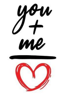 the words you and me written in black ink on a white background with a red heart