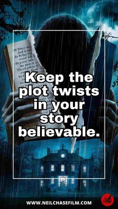 a person holding an open book with the words keep the plot twists in your story believable