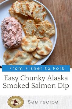 easy chunk alaska smoked salmon dip on a white plate with crackers and pita chips