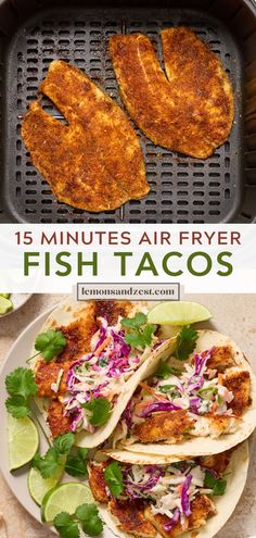 fish tacos with text overlay that reads 15 minutes air fryer fish tacos