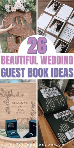 wedding guest book ideas with the words 26 beautiful wedding guest book ideas on top and below