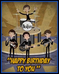 the beatles happy birthday to you card with cartoon character playing guitar and singing on stage