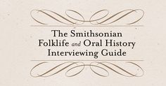 the smithsonian folklife and oral history interviewing guide is shown in black on a white background