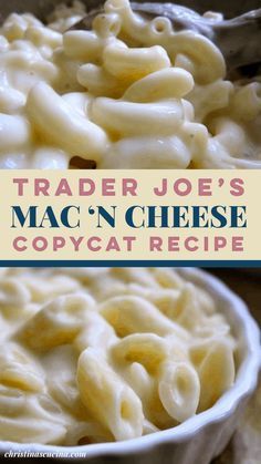 a close up of macaroni and cheese in a bowl with the words trader joe's mac n cheese copycat recipe