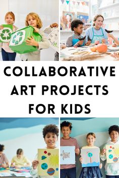 collage of children holding art projects with text overlay that says, collaboration and collaboration