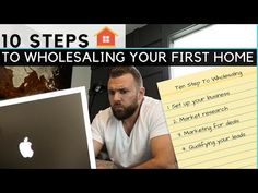 a man sitting in front of a laptop computer with the words 10 steps to wholesaling your first home