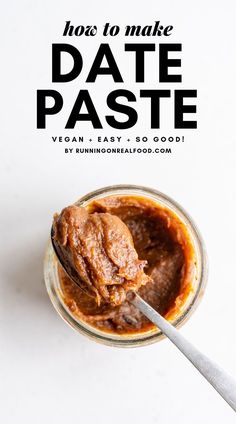 a spoon full of peanut butter on top of a white surface with the words how to make date paste