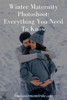 two people hugging each other with the words winter maternity photoshoot everything you need to know