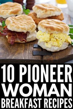 this is an image of breakfast sandwiches on a cutting board with the words, 10 pioneers woman breakfast recipes