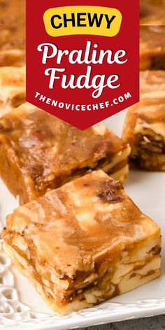 some food that is on a plate with the words praline fudge above it