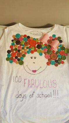 a t - shirt with buttons on it that says 100 fabulous days of school,