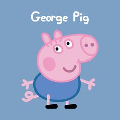 a cartoon pig with the words george pig on it's chest, standing in front of a blue background