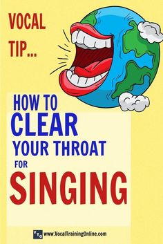 a poster with the words vocal tip how to clear your throat for singing on it