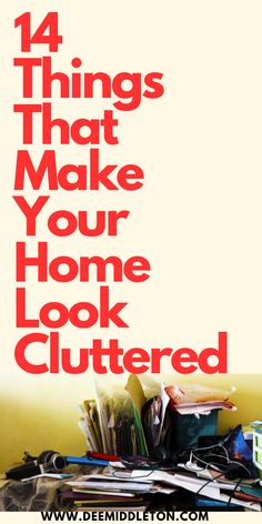 14 Things That Make Your Home Look Cluttered - declutter, paper clutter, staying organized, Cleaning Hacks, declutter, organize, clutter-free, minimalism, home organization, purge house, clutter, hoarding disorder, decluttering tips, simplify, downsizing, tidying up, cleaning and decluttering, decluttering checklist, decluttering process, decluttering hacks, clearing space, decluttering goals, minimalist lifestyle Housekeeping Schedule, Deep Cleaning Checklist, Declutter And Organize, Decluttering Ideas, Housekeeping Tips, Paper Clutter