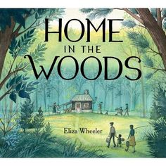 the book cover for home in the woods