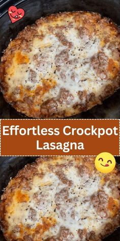 two pizzas sitting on top of a black pan covered in cheese and sauce with the words effortless crockpot lasagna