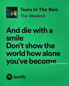 Tears In The Rain, Kiss Land, Please Dont Leave Me, Ice King, Bettering Myself, Just Lyrics, Healing Quotes