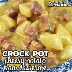 crock pot cheesy potato ham casserole recipe on a blue and white plate