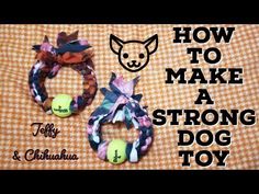 how to make a strong dog toy