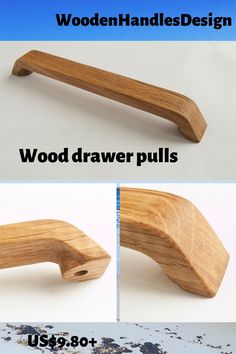 wooden drawer pulls are shown in three different angles, and the bottom one is made from wood