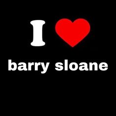 i love barry sloane on the back of a black shirt with white letters and a red heart