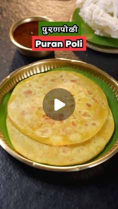 two plates with food on them and the words puran poli written in english