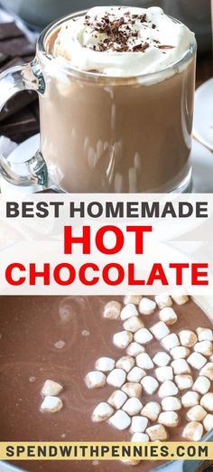 hot chocolate with marshmallows in it and the words best homemade hot chocolate