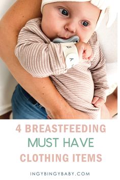 a woman holding a baby in her arms with the words breastfeeding must have clothing items