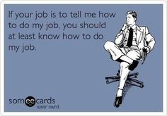 a man sitting on top of a chair with the caption if your job is to tell me how to do my job, you should